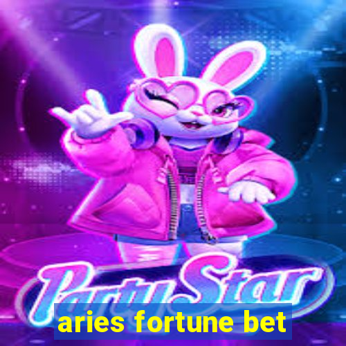 aries fortune bet